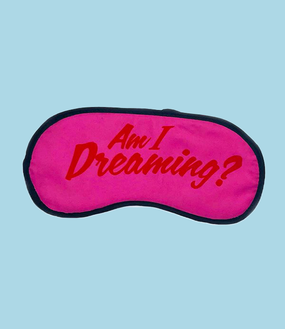 AM I DREAMING EYE MASK